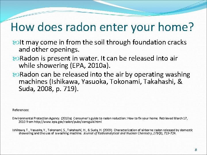 How does radon enter your home? It may come in from the soil through