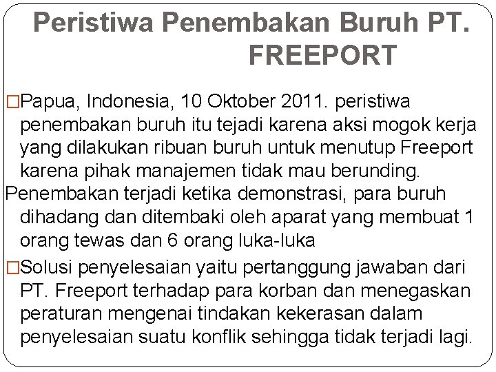 Peristiwa Penembakan Buruh PT. FREEPORT �Papua, Indonesia, 10 Oktober 2011. peristiwa penembakan buruh itu