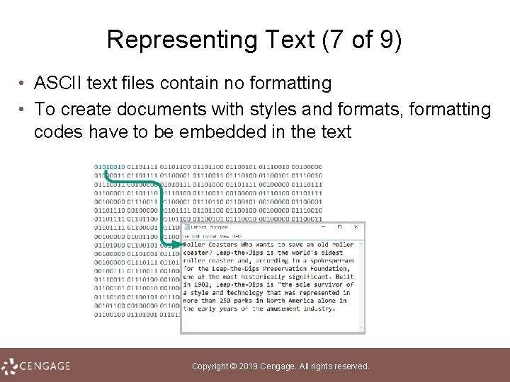 Representing Text (7 of 9) • ASCII text files contain no formatting • To