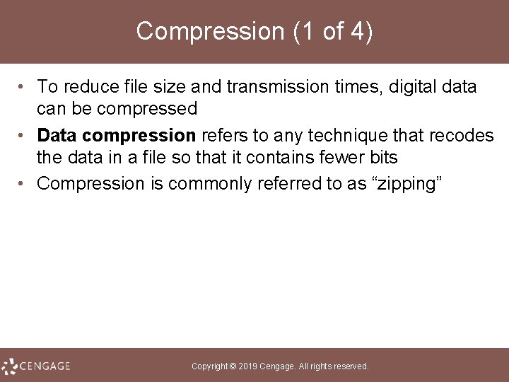 Compression (1 of 4) • To reduce file size and transmission times, digital data
