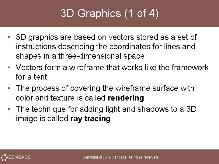 3 D Graphics (1 of 4) • 3 D graphics are based on vectors