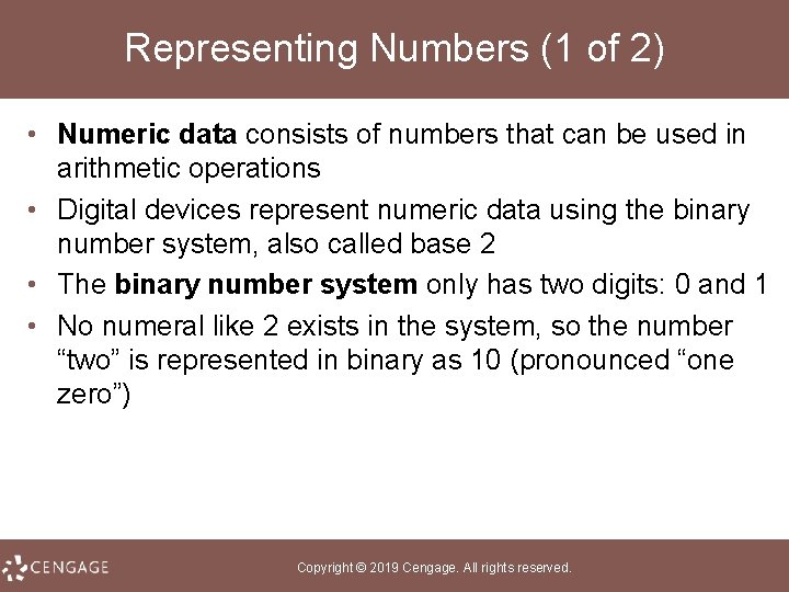 Representing Numbers (1 of 2) • Numeric data consists of numbers that can be