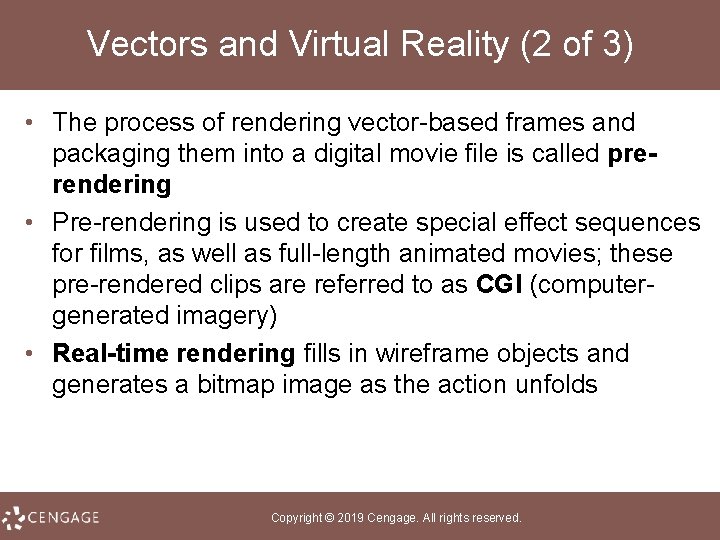Vectors and Virtual Reality (2 of 3) • The process of rendering vector based