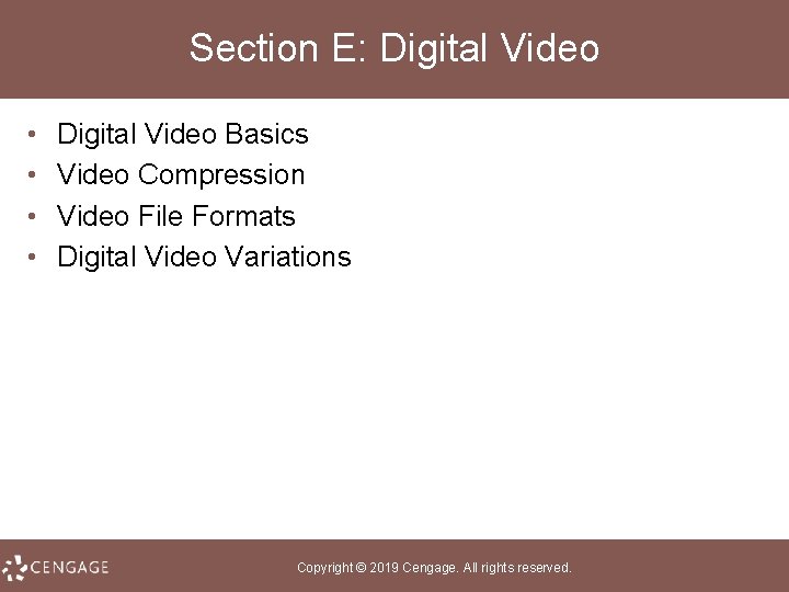Section E: Digital Video • • Digital Video Basics Video Compression Video File Formats