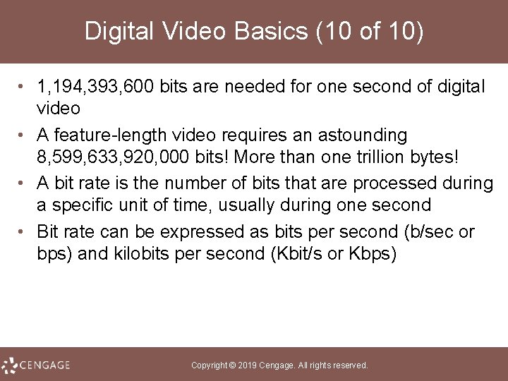 Digital Video Basics (10 of 10) • 1, 194, 393, 600 bits are needed