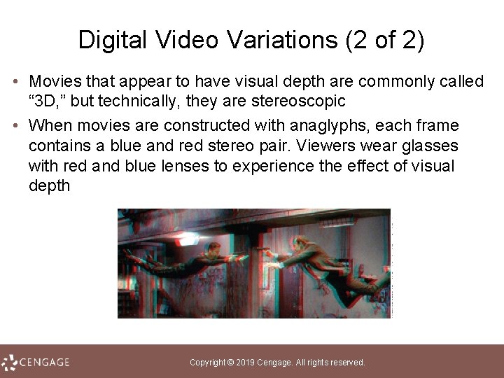 Digital Video Variations (2 of 2) • Movies that appear to have visual depth