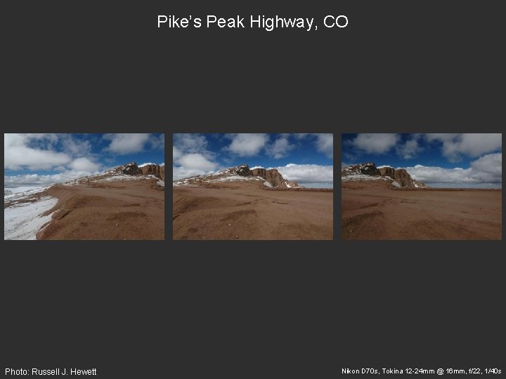 Pike’s Peak Highway, CO Photo: Russell J. Hewett Nikon D 70 s, Tokina 12