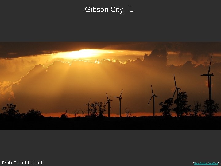 Gibson City, IL Photo: Russell J. Hewett (See Photo On Web) 