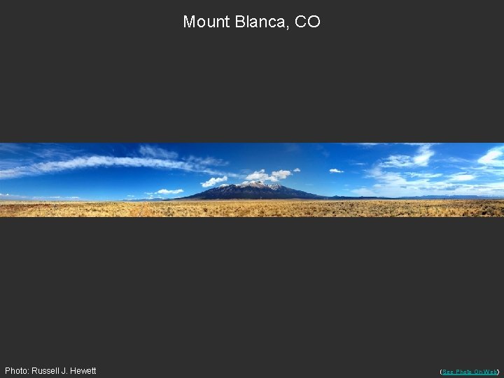 Mount Blanca, CO Photo: Russell J. Hewett (See Photo On Web) 