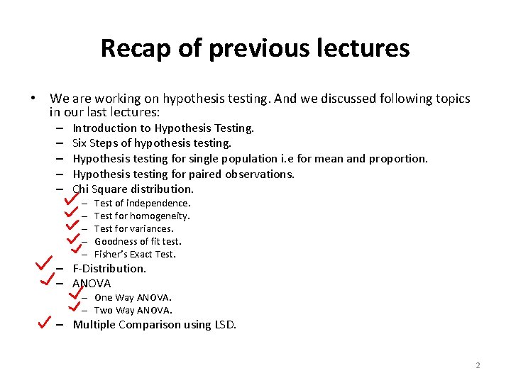 Recap of previous lectures • We are working on hypothesis testing. And we discussed