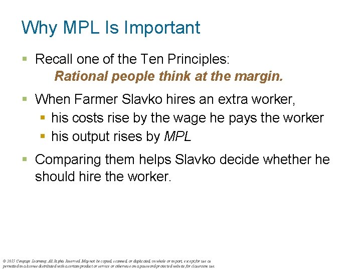 Why MPL Is Important § Recall one of the Ten Principles: Rational people think