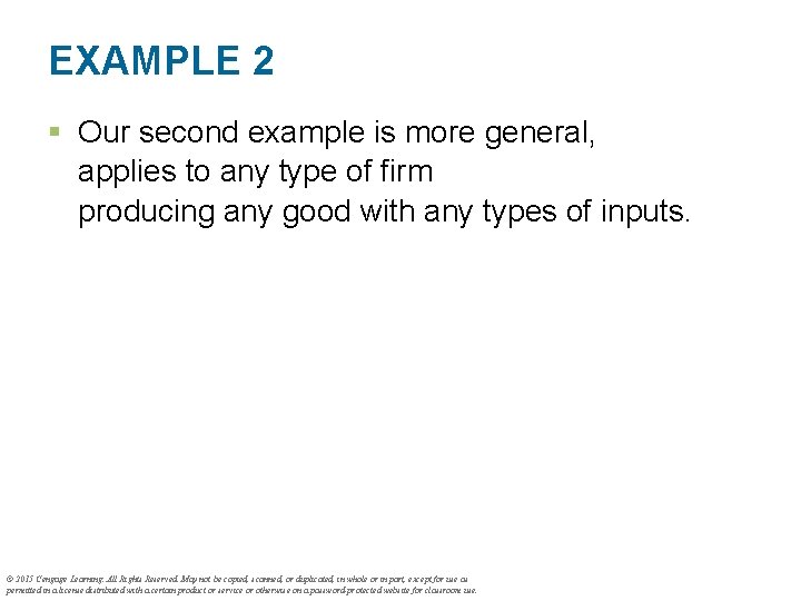 EXAMPLE 2 § Our second example is more general, applies to any type of