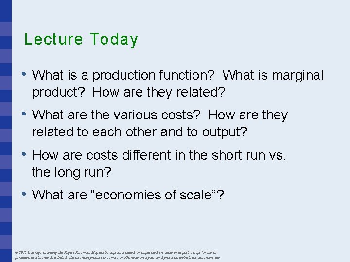 Lecture Today • What is a production function? What is marginal product? How are