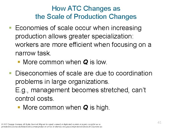 How ATC Changes as the Scale of Production Changes § Economies of scale occur