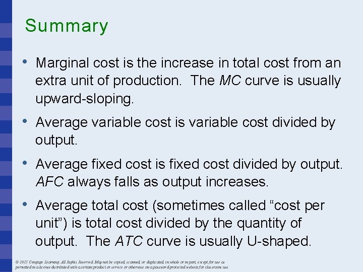 Summary • Marginal cost is the increase in total cost from an extra unit