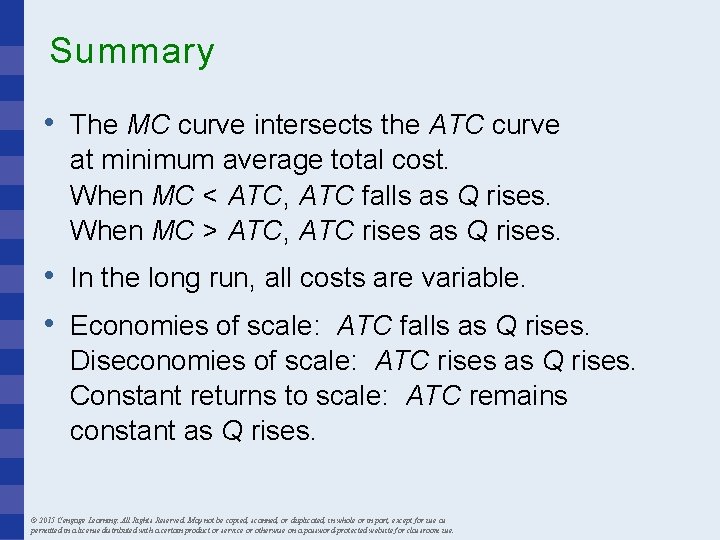 Summary • The MC curve intersects the ATC curve at minimum average total cost.