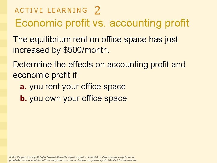 ACTIVE LEARNING 2 Economic profit vs. accounting profit The equilibrium rent on office space