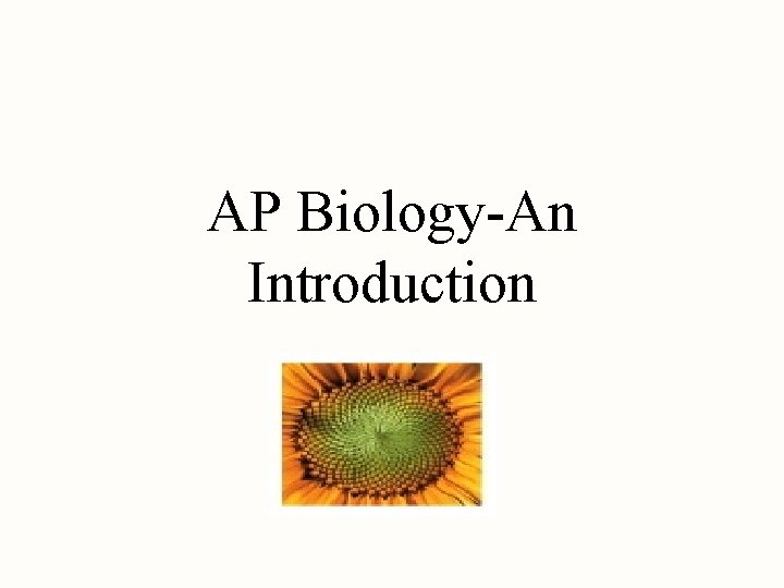 AP Biology-An Introduction 