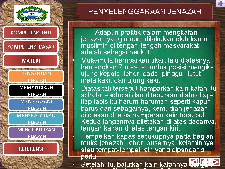 PENYELENGGARAAN JENAZAH KOMPETENSI INTI KOMPETENSI DASAR MATERI PENGERTIAN JENAZAH MEMANDIKAN JENAZAH MENGKAFANI JENAZAH MENSHALATKAN PENYELENGGARAAN JENAZAH KOMPETENSI INTI KOMPETENSI DASAR MATERI PENGERTIAN JENAZAH MEMANDIKAN JENAZAH MENGKAFANI JENAZAH MENSHALATKAN
