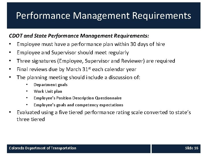 Performance Management Requirements CDOT and State Performance Management Requirements: • Employee must have a