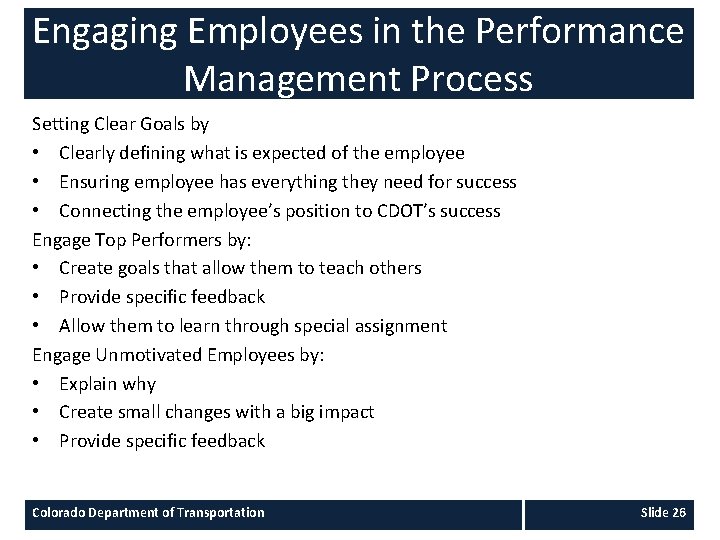 Engaging Employees in the Performance Management Process Setting Clear Goals by • Clearly defining