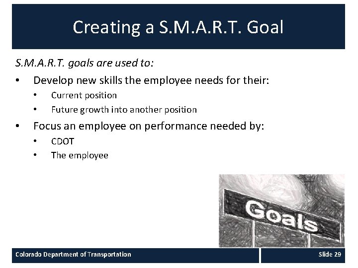 Creating a S. M. A. R. T. Goal S. M. A. R. T. goals