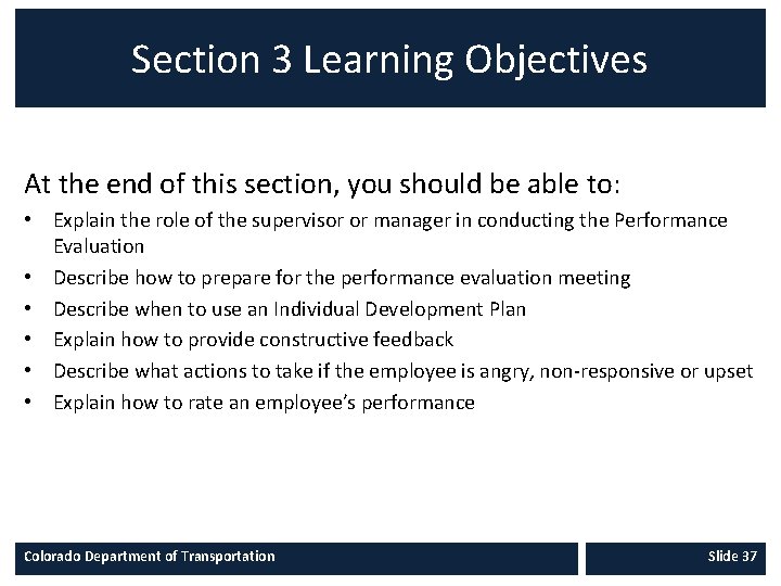 Section 3 Learning Objectives At the end of this section, you should be able