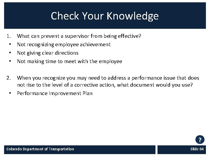 Check Your Knowledge 1. • • • What can prevent a supervisor from being