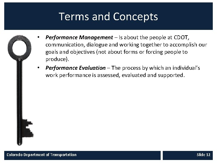 Terms and Concepts • Performance Management – Is about the people at CDOT, communication,