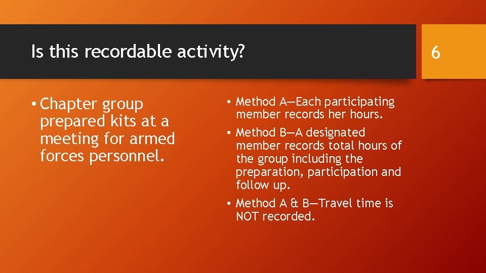 Is this recordable activity? • Chapter group prepared kits at a meeting for armed