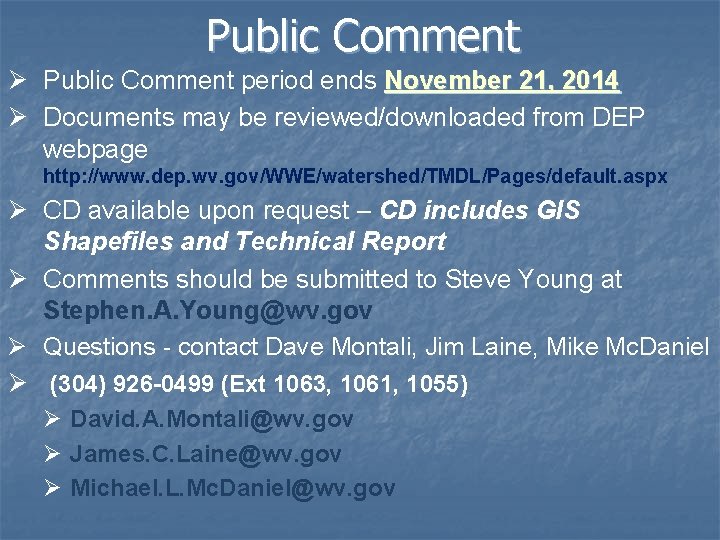 Public Comment Ø Public Comment period ends November 21, 2014 Ø Documents may be