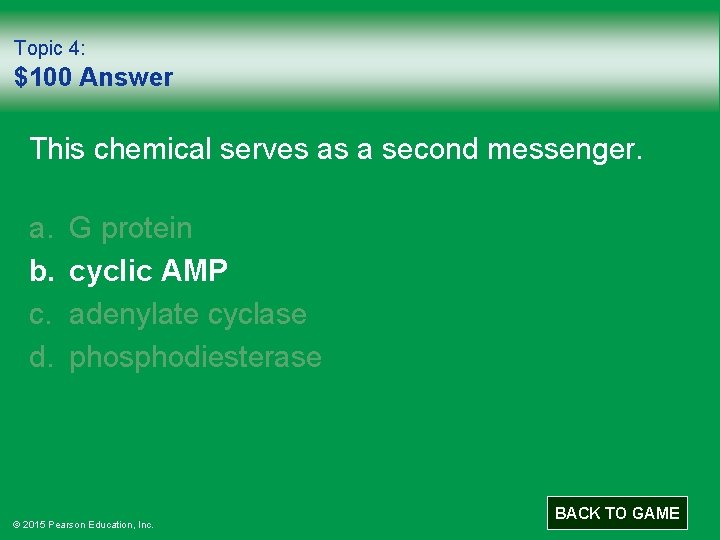 Topic 4: $100 Answer This chemical serves as a second messenger. a. b. c.