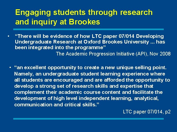 Engaging students through research and inquiry at Brookes • “There will be evidence of