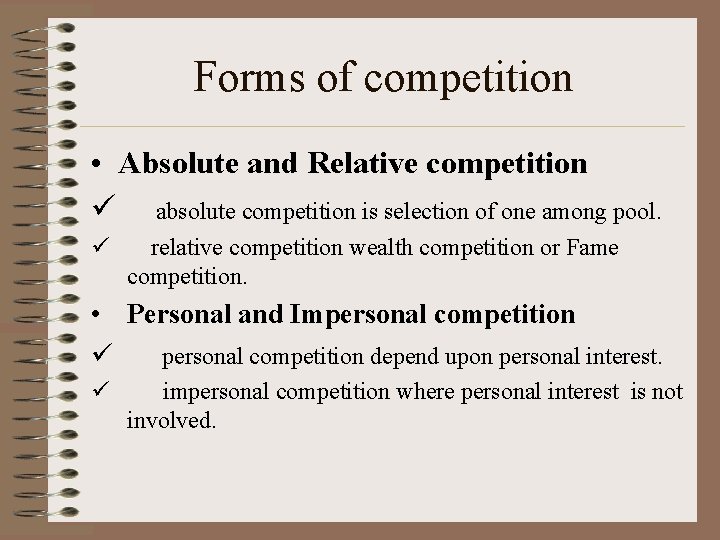 Forms of competition • Absolute and Relative competition ü absolute competition is selection of