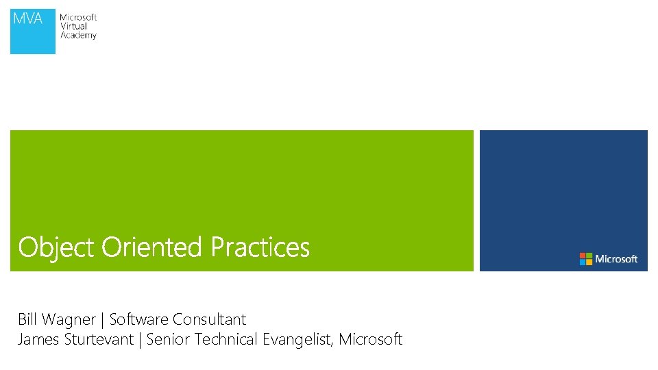 Bill Wagner | Software Consultant James Sturtevant | Senior Technical Evangelist, Microsoft 