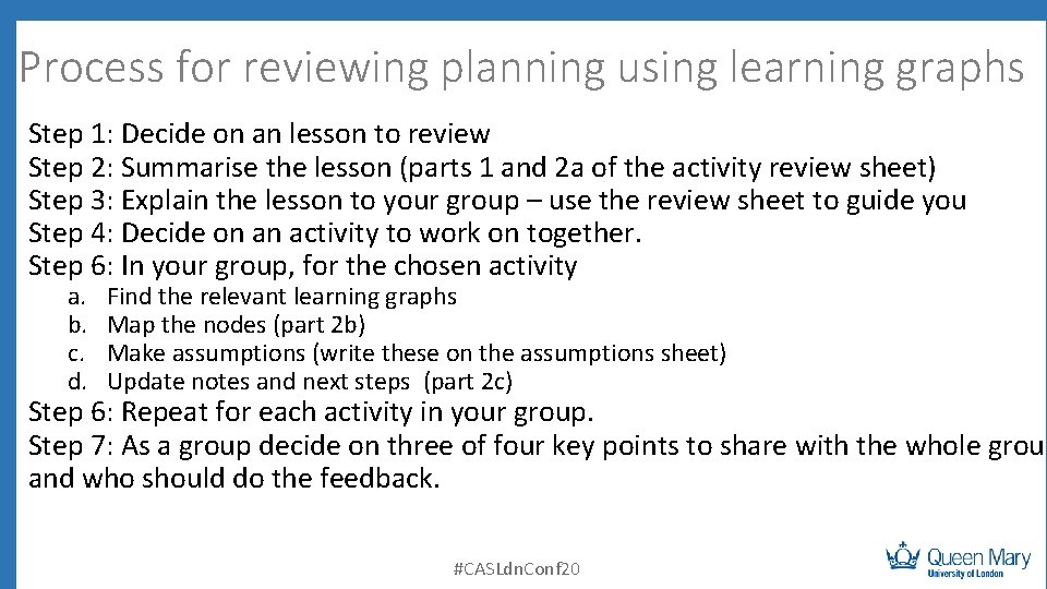 Process for reviewing planning using learning graphs Step 1: Decide on an lesson to