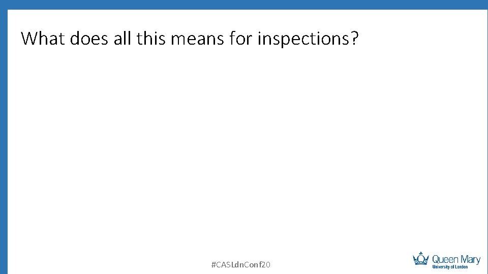 What does all this means for inspections? #CASLdn. Conf 20 