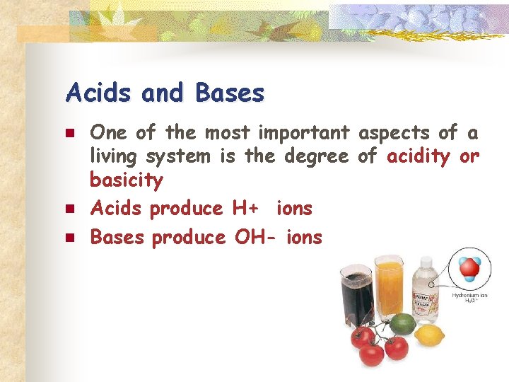 Acids and Bases n n n One of the most important aspects of a