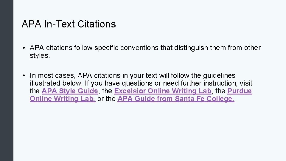 APA In-Text Citations • APA citations follow specific conventions that distinguish them from other APA In-Text Citations • APA citations follow specific conventions that distinguish them from other