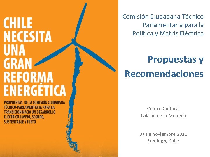 Comisión Ciudadana Técnico Parlamentaria para la Política y Matriz Eléctrica Propuestas y Recomendaciones Centro