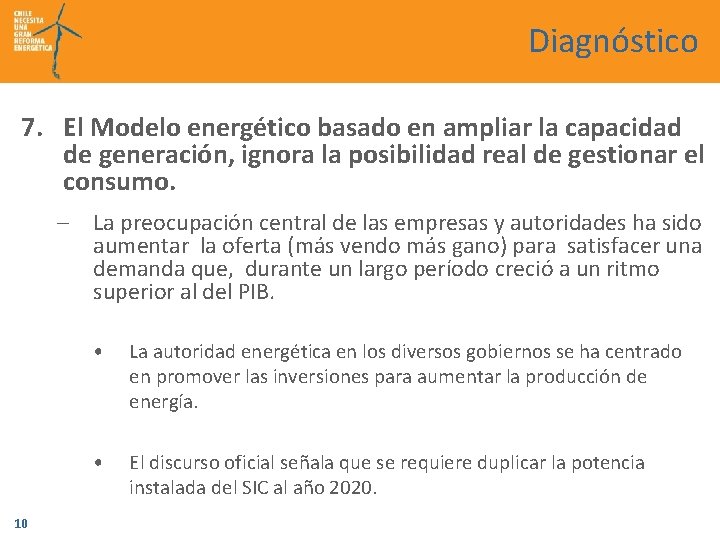 Diagnóstico 7. El Modelo energético basado en ampliar la capacidad de generación, ignora la