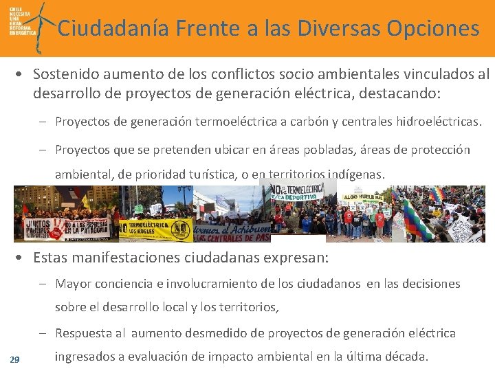 Ciudadanía Frente a las Diversas Opciones • Sostenido aumento de los conflictos socio ambientales