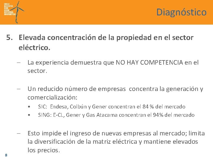 Diagnóstico 5. Elevada concentración de la propiedad en el sector eléctrico. – La experiencia