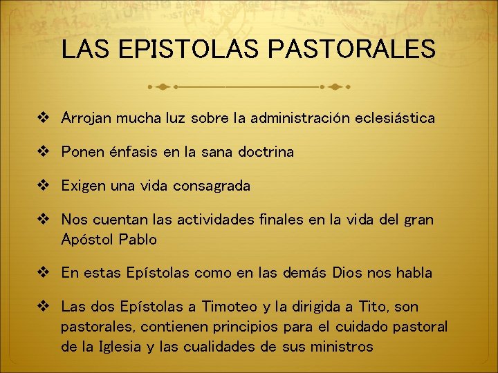 LAS EPISTOLAS PASTORALES v Arrojan mucha luz sobre la administración eclesiástica v Ponen énfasis