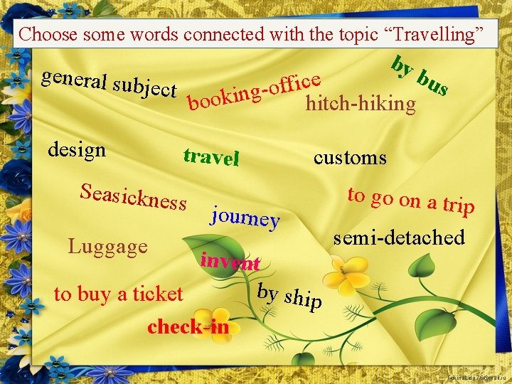 Choose some words connected with the topic “Travelling” general sub by b e us