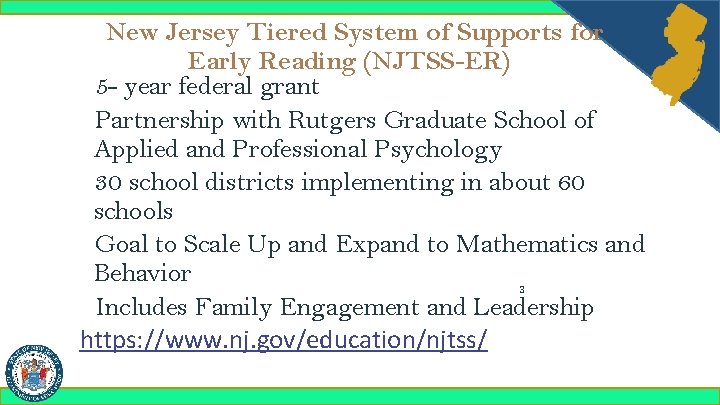 New Jersey Tiered System of Supports for Early Reading (NJTSS-ER) ○5 - year federal