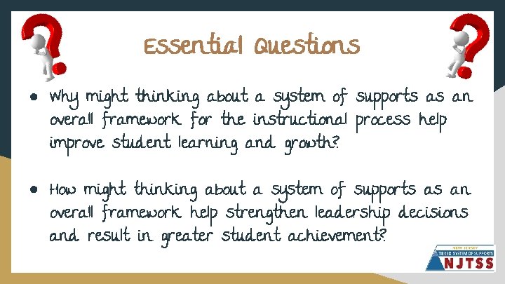 Essential Questions ● Why might thinking about a system of supports as an overall