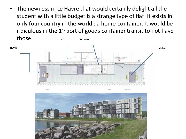  • The newness in Le Havre that would certainly delight all the student