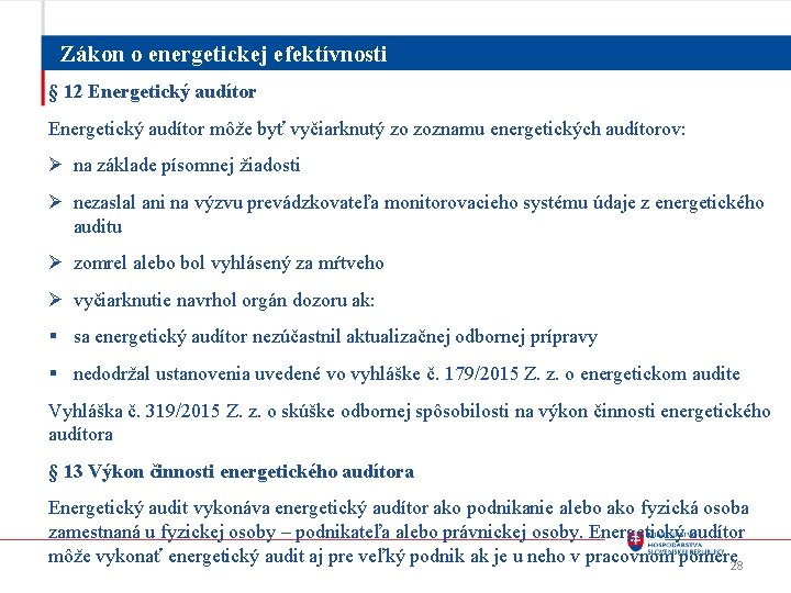 Zákon o energetickej efektívnosti § 12 Energetický audítor môže byť vyčiarknutý zo zoznamu energetických