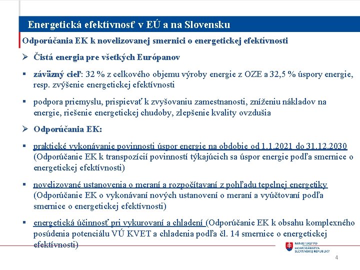 Energetická efektívnosť v EÚ a na Slovensku Odporúčania EK k novelizovanej smernici o energetickej